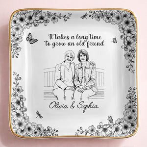 It Takes A Long Time To Grow An Old Friend Flower Portrait - Personalized Custom Jewelry Dish, Ceramic Dish, Square Shape - BST674_SCRF