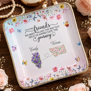 It's The Friends We Meet Along The Way Floral States And Butterflies - Personalized Custom Jewelry Dish, Ceramic Dish, Square Shape - BST730_SCRF