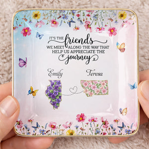 It's The Friends We Meet Along The Way Floral States And Butterflies - Personalized Custom Jewelry Dish, Ceramic Dish, Square Shape - BST730_SCRF