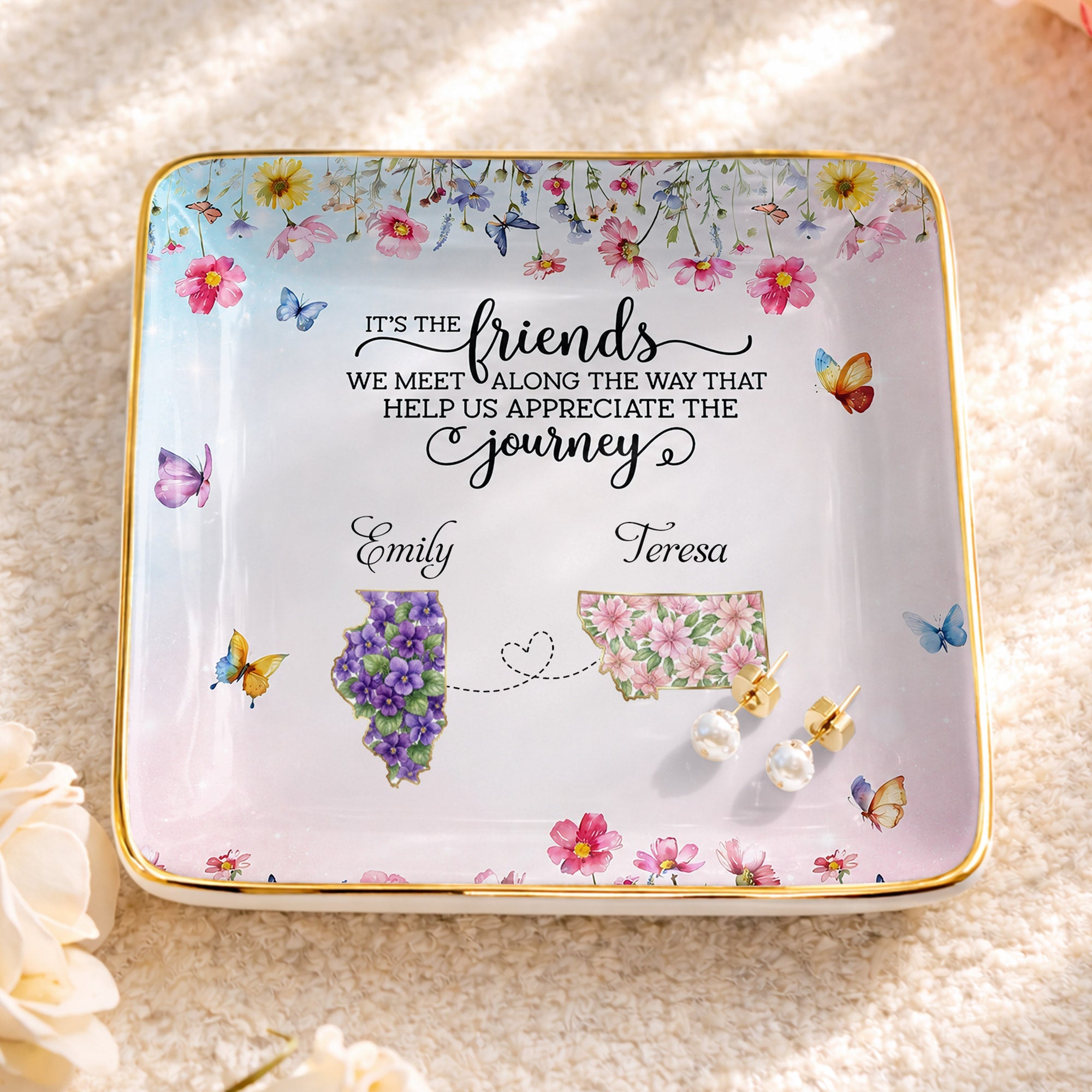It's The Friends We Meet Along The Way Floral States And Butterflies - Personalized Custom Jewelry Dish, Ceramic Dish, Square Shape - BST730_SCRF