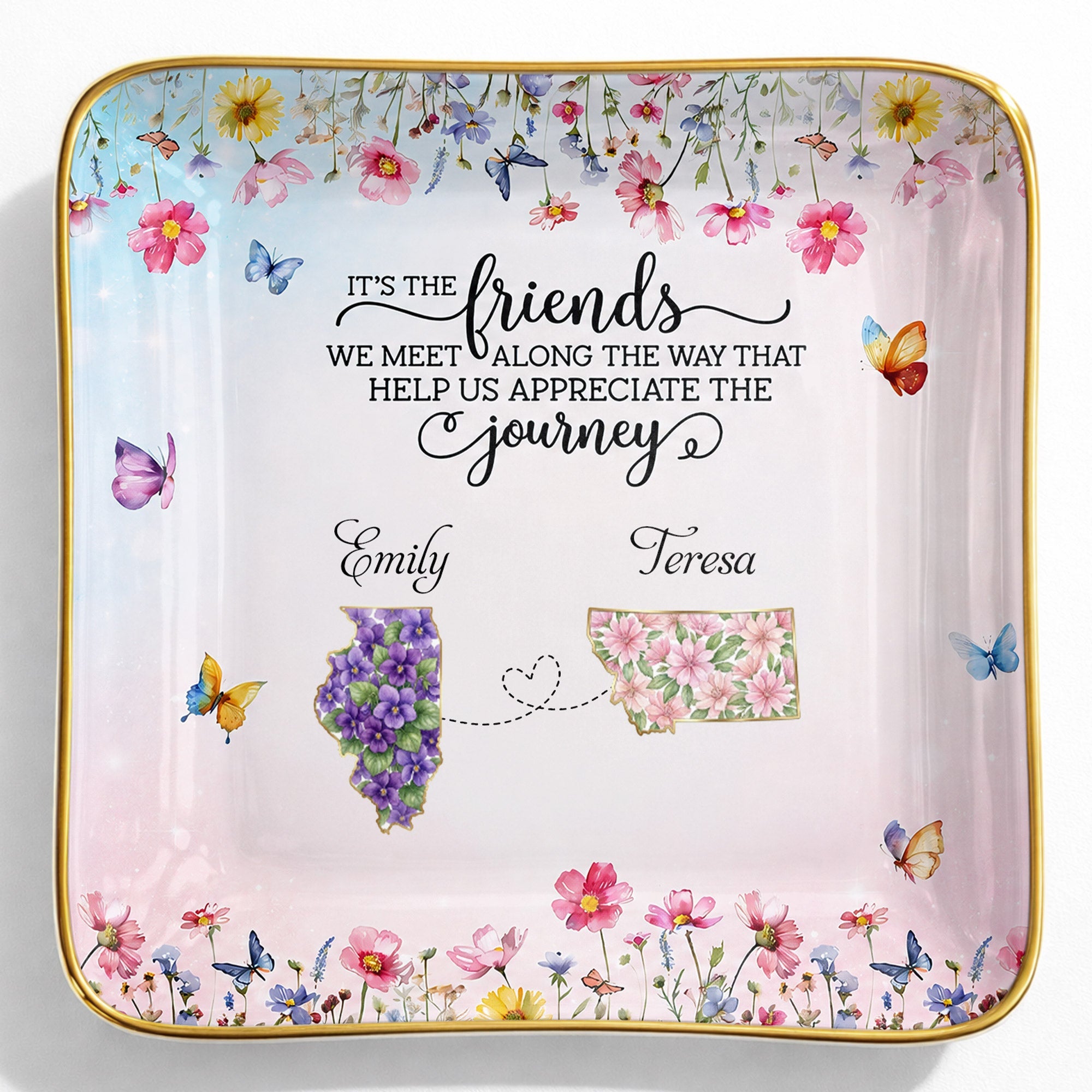 It's The Friends We Meet Along The Way Floral States And Butterflies - Personalized Custom Jewelry Dish, Ceramic Dish, Square Shape - BST730_SCRF