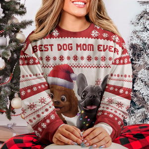 Best Dog Mom Ever 3D style personalized ugly sweater