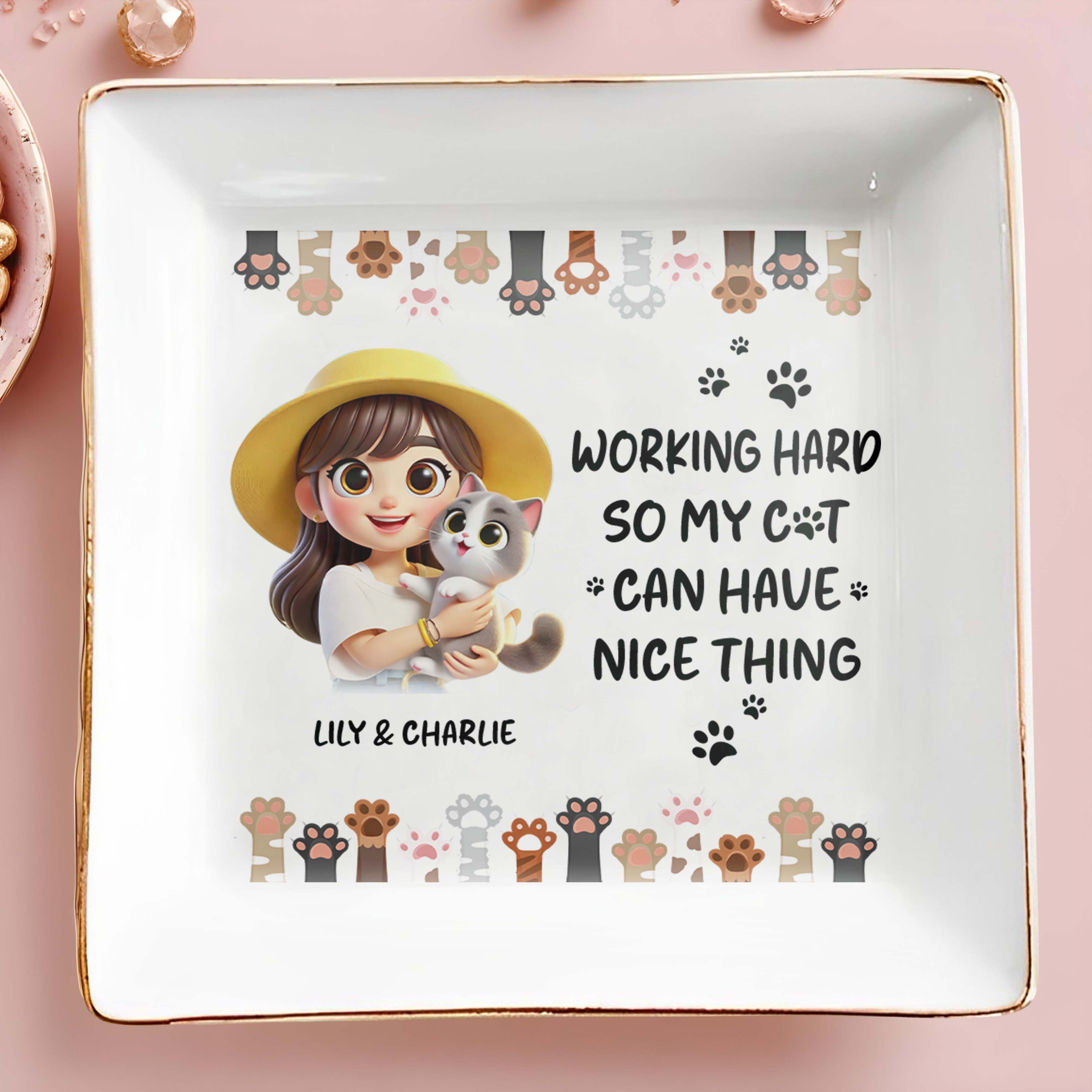 Working Hard So My Cat Can Have Nice Things - Personalized Custom Jewelry Dish - CAT001_SCRD