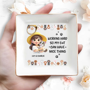 Working Hard So My Cat Can Have Nice Things - Personalized Custom Jewelry Dish - CAT001_SCRD