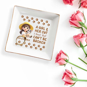 A Girl And Her Cat A Bond That Can't Be Broken - Personalized Custom Jewelry Dish - CAT002_SCRD