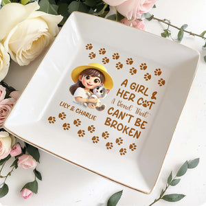 A Girl And Her Cat A Bond That Can't Be Broken - Personalized Custom Jewelry Dish - CAT002_SCRD