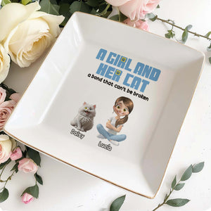 A Girl And Her Cat, A Bond That Can't Be Broken - Personalized Custom Jewelry Dish, Square Ceramic Dish - CAT016_SCRD