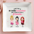 Chance Made Us Coworkers About Everyone Else Made Us Friends - Personalized Custom Jewelry Dish - COL016_SCRD