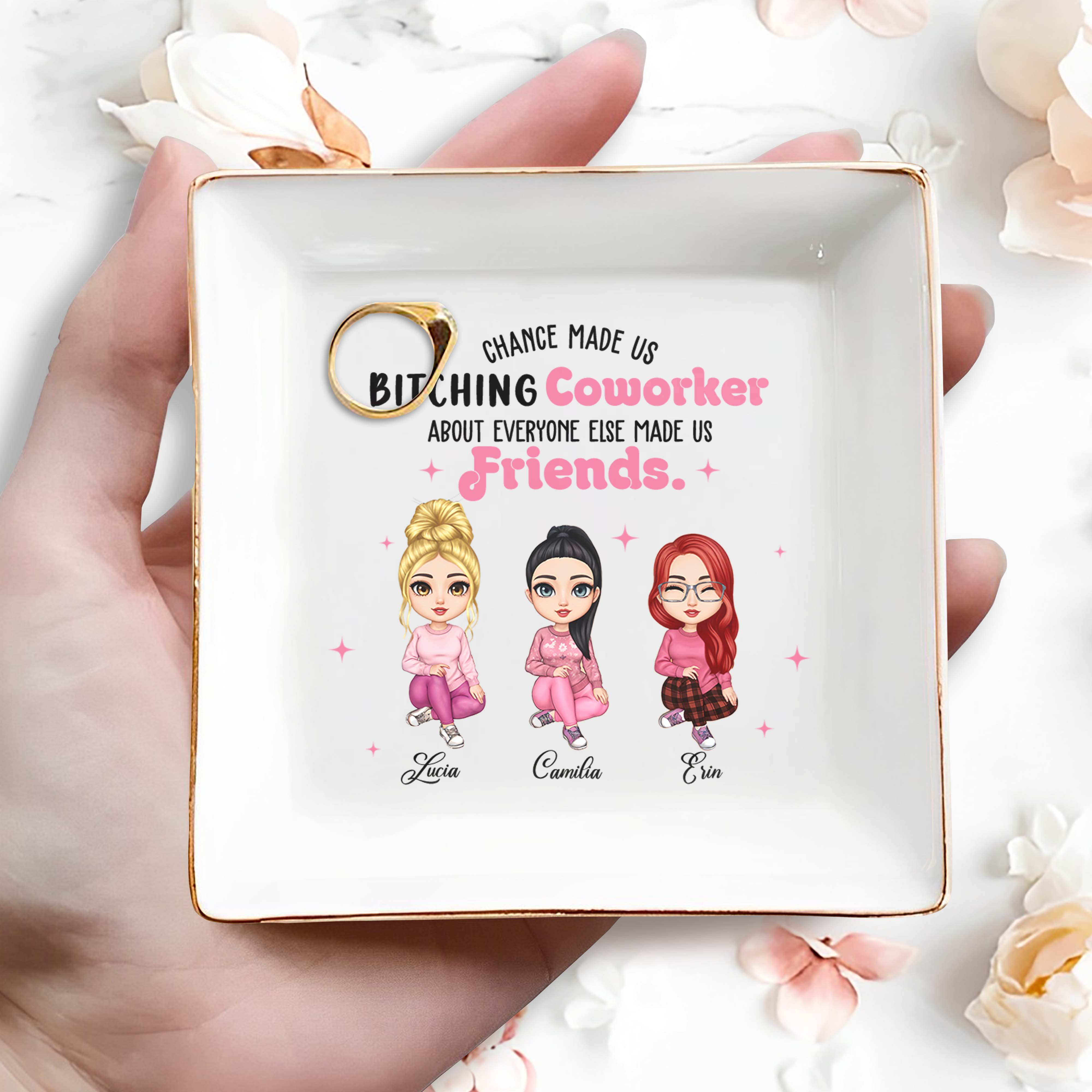 Chance Made Us Coworkers About Everyone Else Made Us Friends - Personalized Custom Jewelry Dish - COL016_SCRD