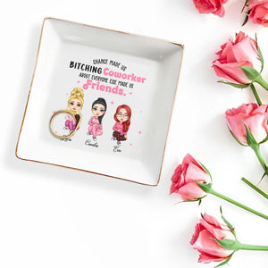Chance Made Us Coworkers About Everyone Else Made Us Friends - Personalized Custom Jewelry Dish - COL016_SCRD
