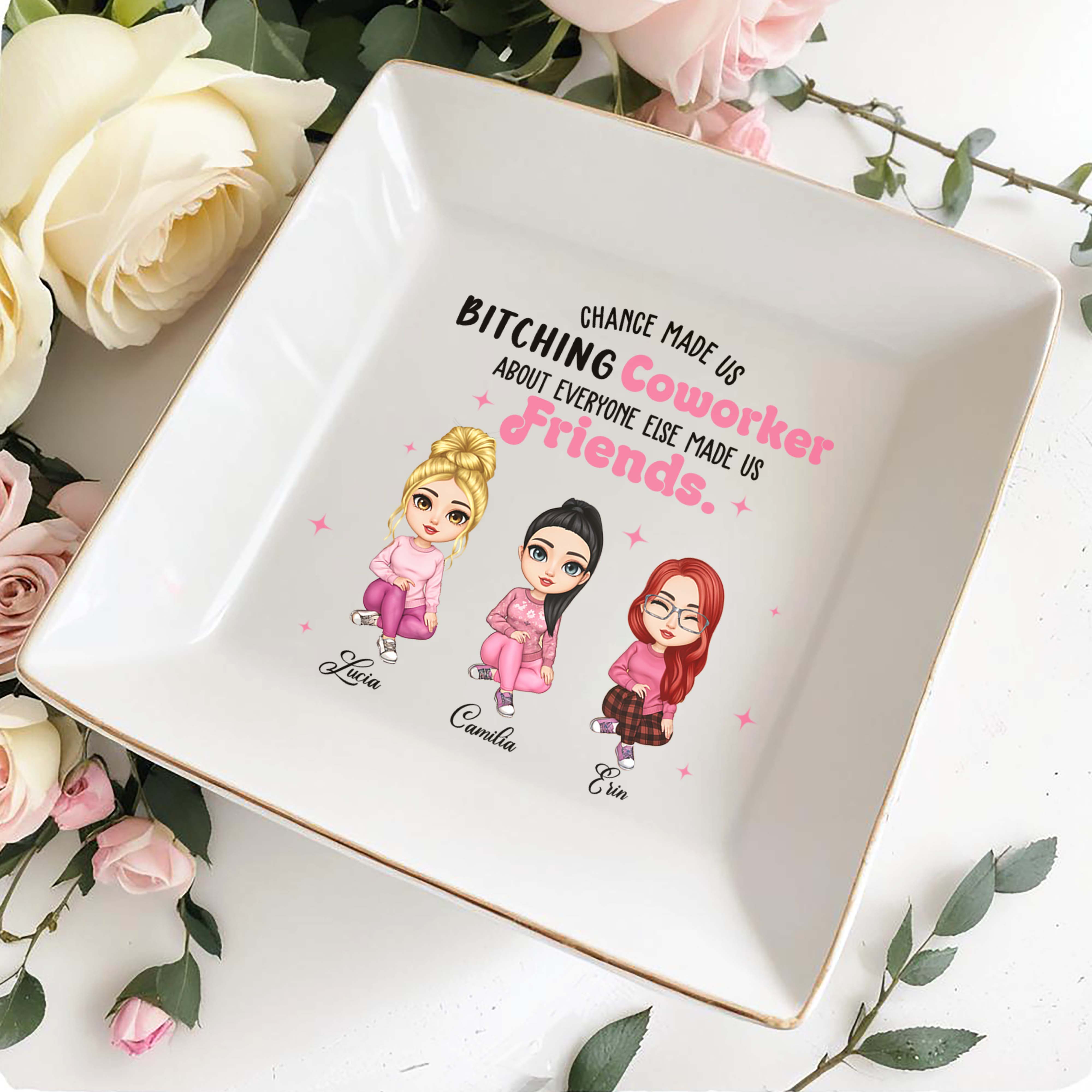 Chance Made Us Coworkers About Everyone Else Made Us Friends - Personalized Custom Jewelry Dish - COL016_SCRD