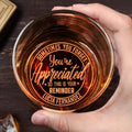 Sometimes You Forget You're Appreciated Reminder - Personalized Engraved Whiskey Glass - COL022_EWG