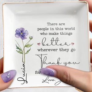 There Are People, Better Wherever, Flower - Personalized Custom Jewelry Dish, Square Ceramic Dish - COL046_SCRD