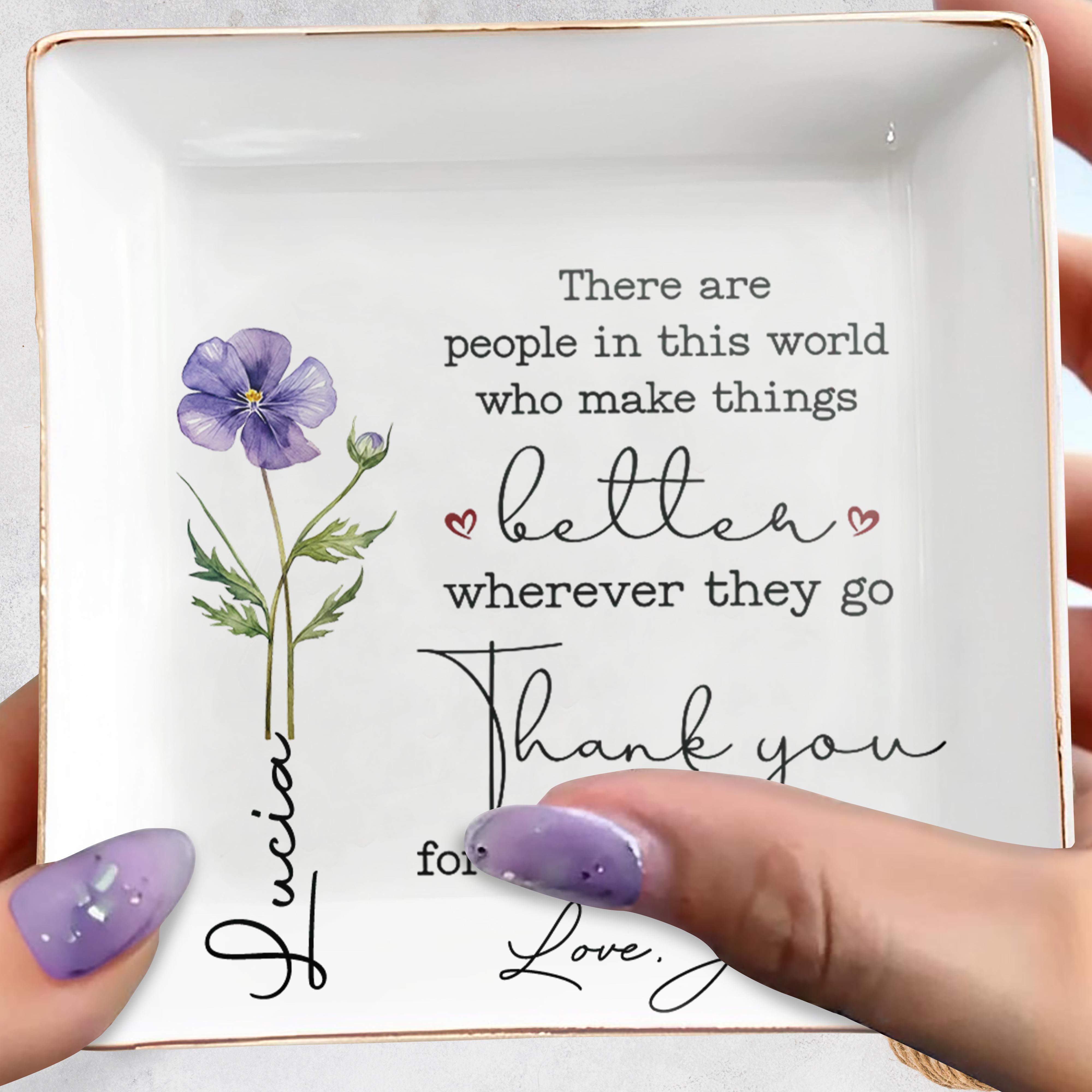 There Are People, Better Wherever, Flower - Personalized Custom Jewelry Dish, Square Ceramic Dish - COL046_SCRD