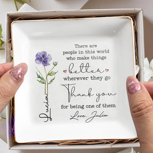 There Are People, Better Wherever, Flower - Personalized Custom Jewelry Dish, Square Ceramic Dish - COL046_SCRD