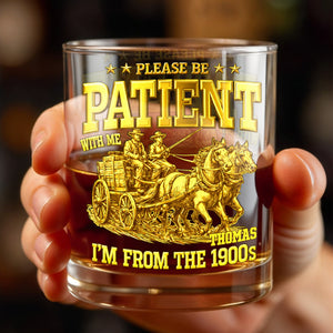 Please Be Patient With Me, Horse Carriage Design - Personalized Custom Whiskey Glass - COL064_RWG