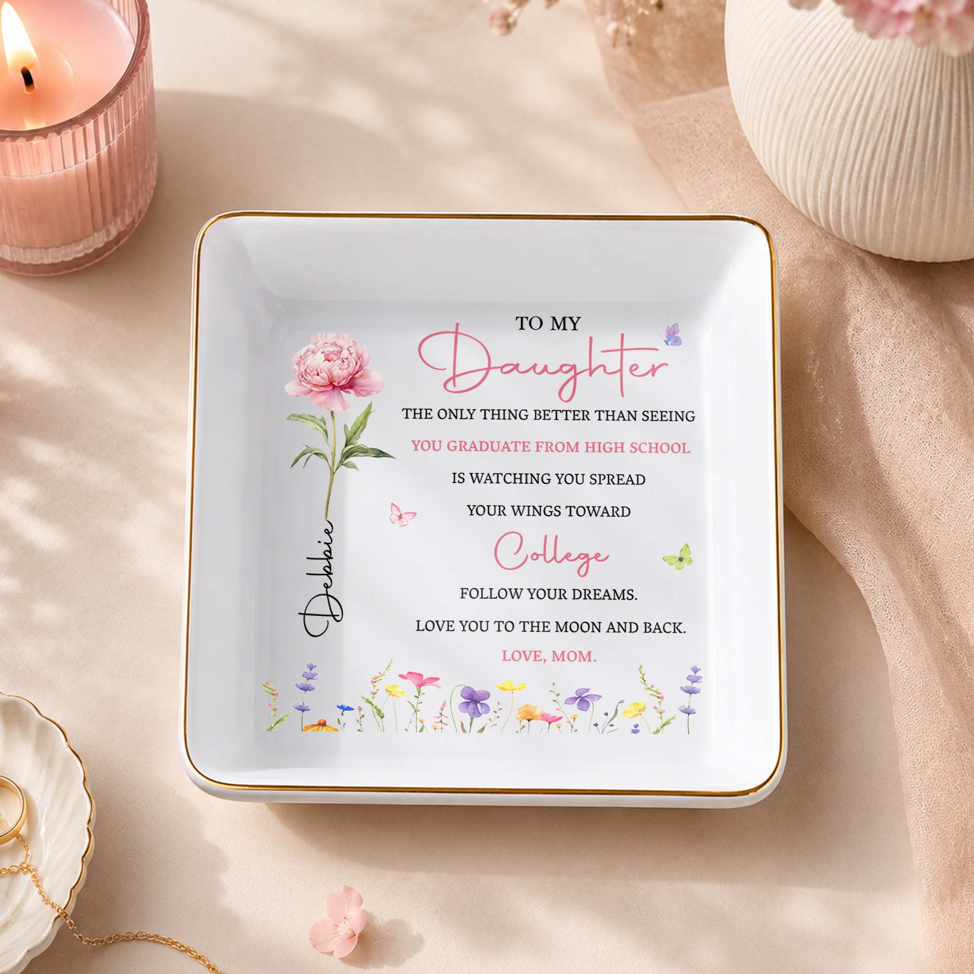 To My Daughter Spread Your Wings Toward College With Flowers - Personalized Custom Jewelry Dish, Square Ceramic Dish - COL144_SCRD