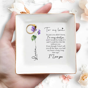 In Case You Didn't Know I'm Crazy About You - Personalized Custom Jewelry Dish - CPL023_SCRD