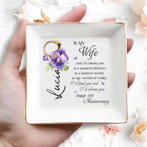 Choose You In A Hundred Lifetimes Happy Anniversary With Flowers - Personalized Custom Jewelry Dish - CPL101_SCRD