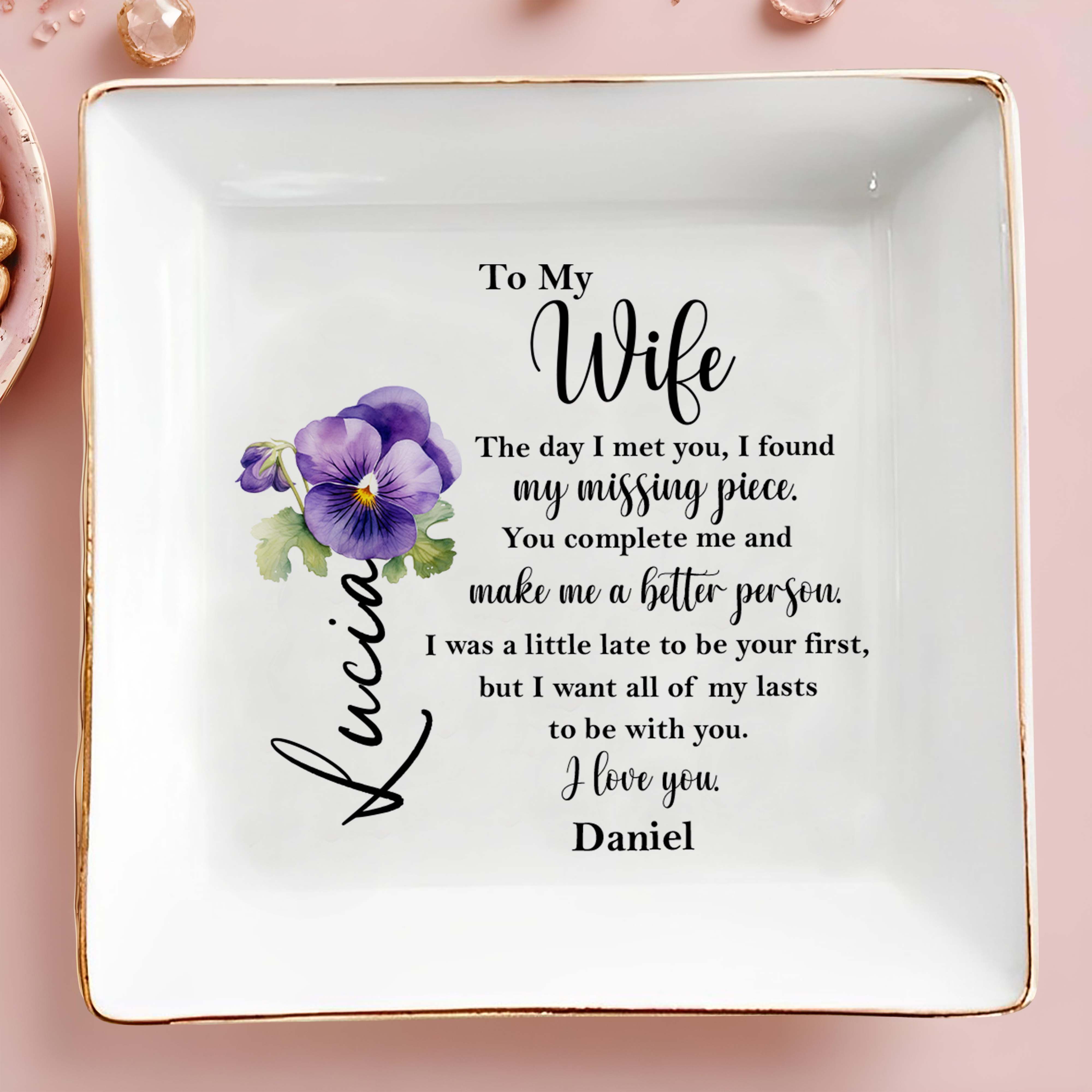 To My Wife, Missing Piece, Pansy Flower Love Message - Personalized Custom Jewelry Dish - CPL102_SCRD