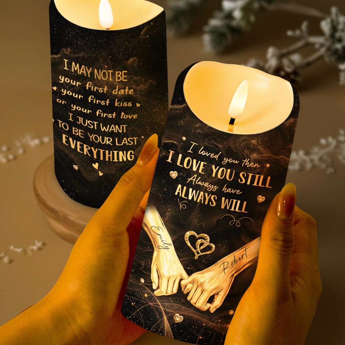I Loved You Then I Love You Still Want To Be Your Last Everything - Personalized Custom LED Candle - CPL1235_LECA