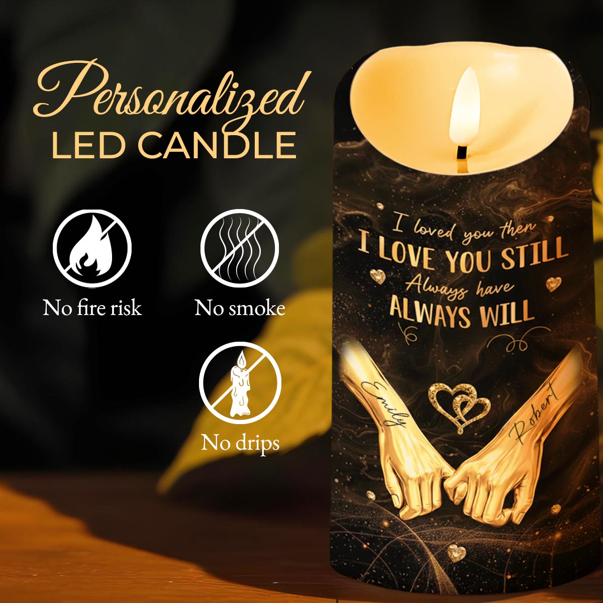 I Loved You Then I Love You Still Want To Be Your Last Everything - Personalized Custom LED Candle - CPL1235_LECA