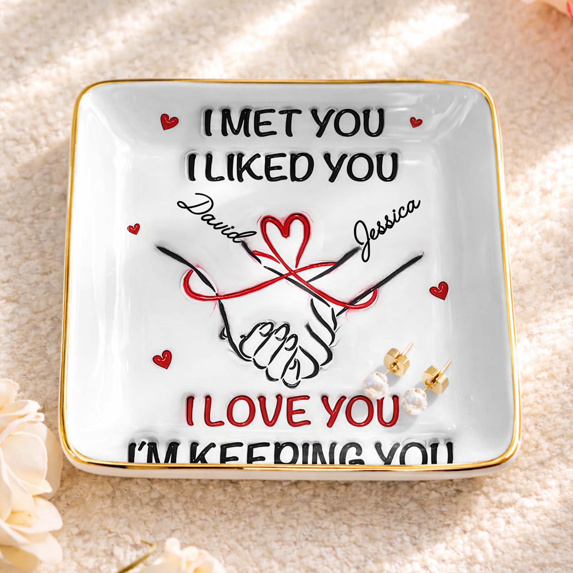 I Met You, I Liked You, Hearts, Hand Holding - Personalized Custom Jewelry Dish, Ceramic Dish, Square Shape - CPL1247_SCRF