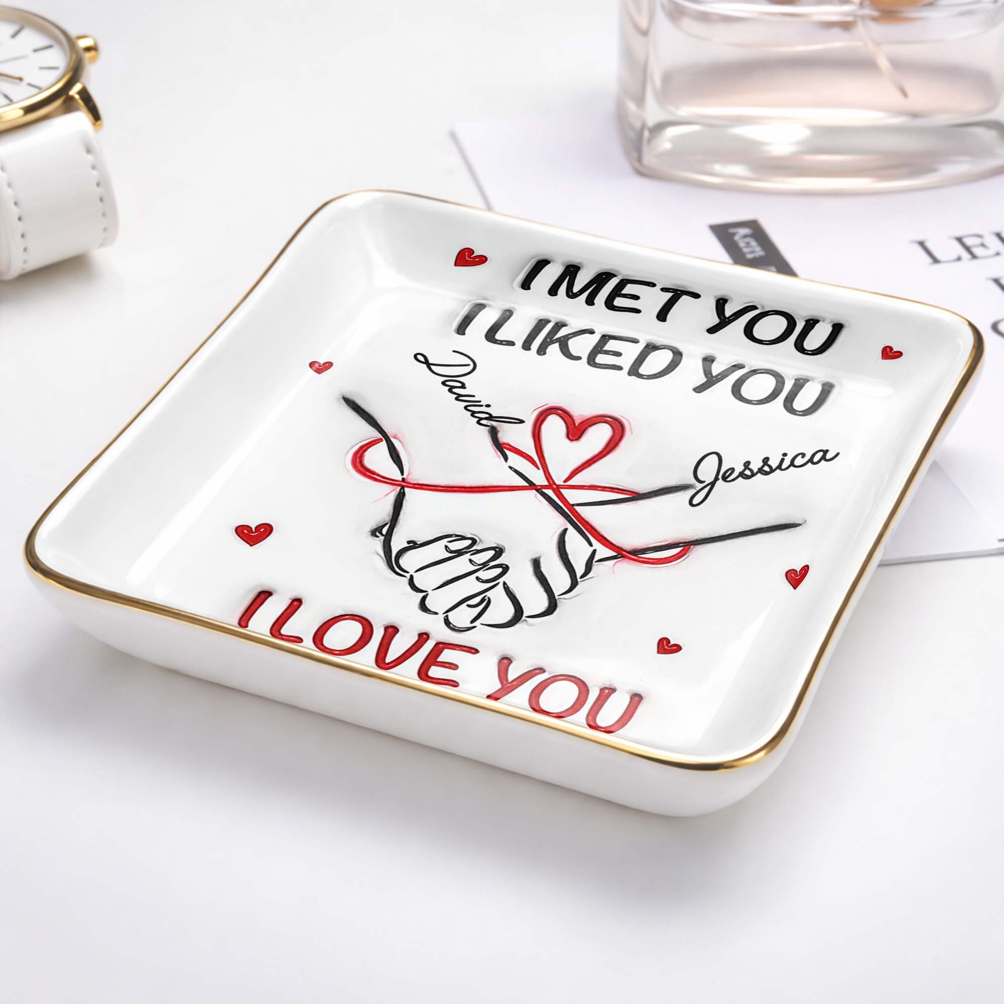 I Met You, I Liked You, Hearts, Hand Holding - Personalized Custom Jewelry Dish, Ceramic Dish, Square Shape - CPL1247_SCRF