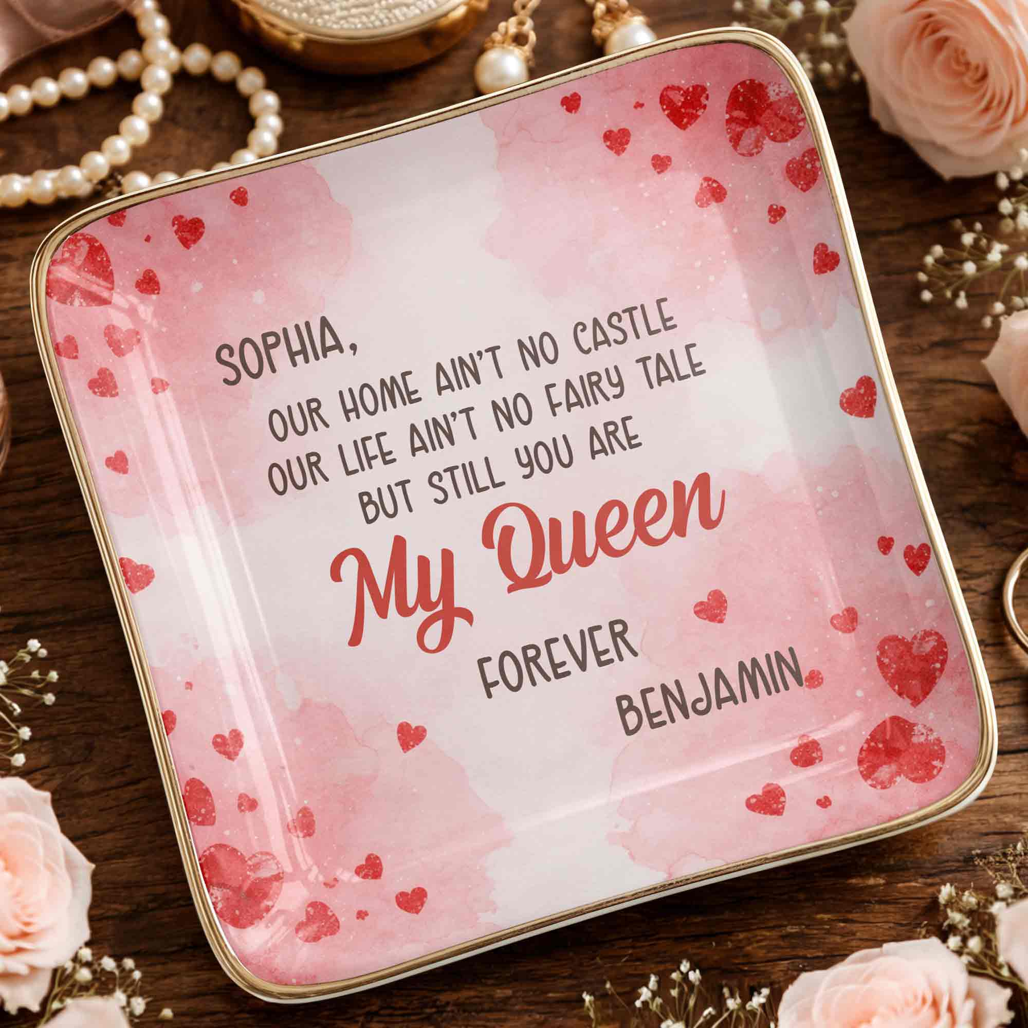 Our Home Ain't No Castle Still You Are My Queen Forever Hearts - Personalized Custom Jewelry Dish, Ceramic Dish, Square Shape - CPL1292_SCRF