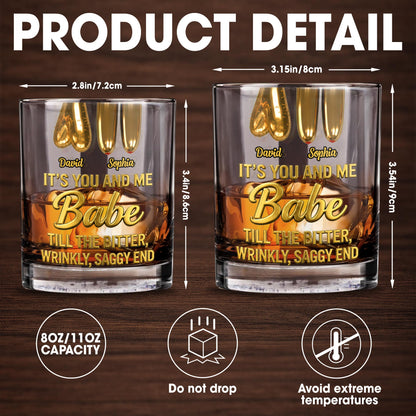 It's You And Me Babe Till The Bitter End - Personalized Custom Whiskey Glass - CPL1293_RWG