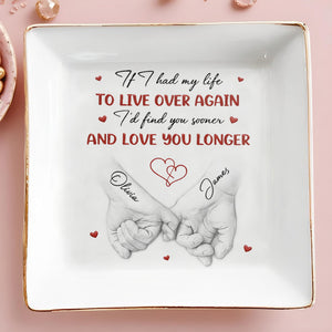 If I Had My Life To Live Over Again Holding Hands Hearts - Personalized Custom Jewelry Dish, Square Ceramic Dish - CPL1296_SCRD