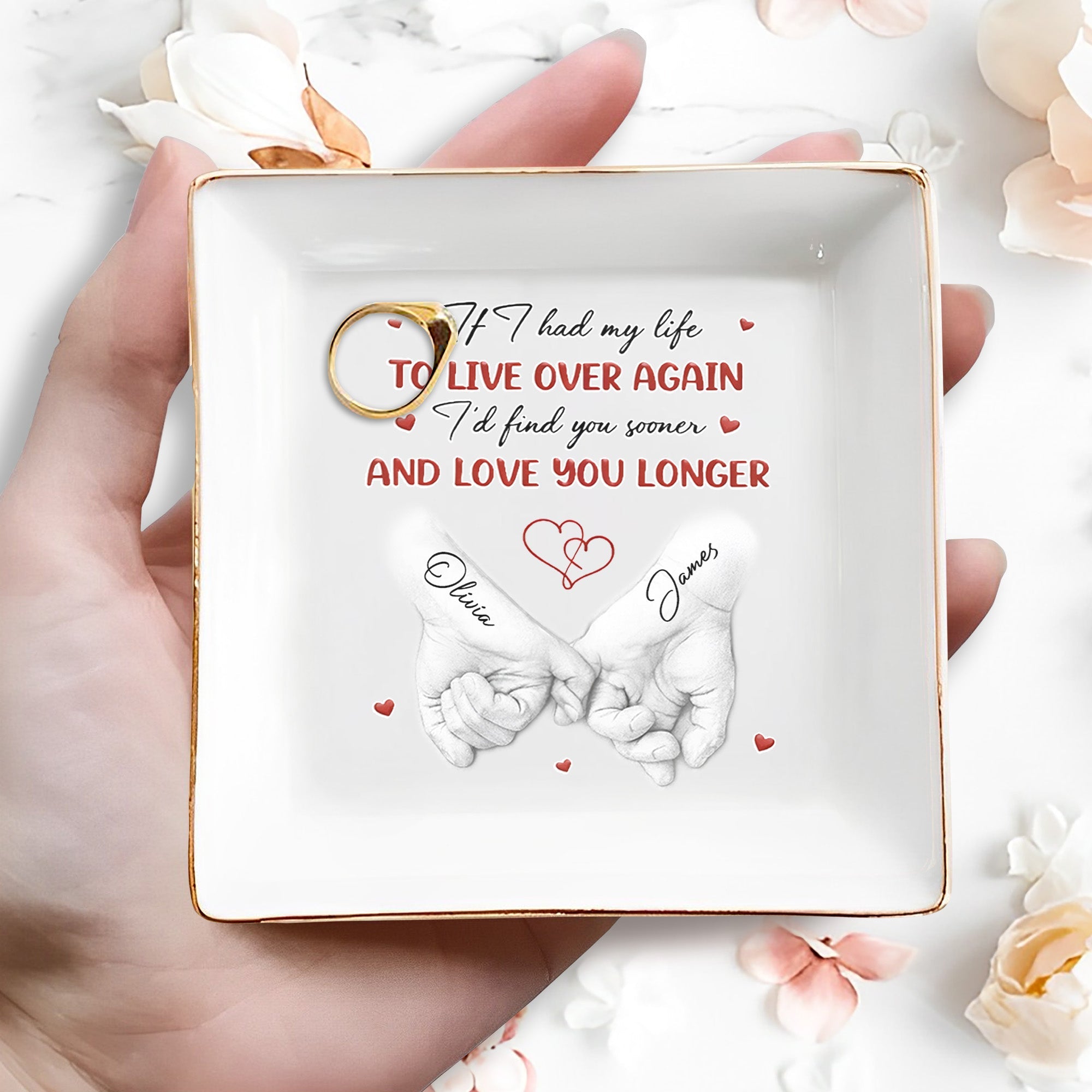 If I Had My Life To Live Over Again Holding Hands Hearts - Personalized Custom Jewelry Dish, Square Ceramic Dish - CPL1296_SCRD