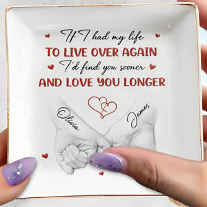If I Had My Life To Live Over Again Holding Hands Hearts - Personalized Custom Jewelry Dish, Square Ceramic Dish - CPL1296_SCRD