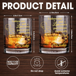 I Adore You and Love Every Part of You Especially Your Butt - Personalized Custom Whiskey Glass - CPL1317_RWG
