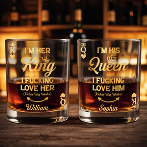 I'm Her King, I Effing Love Her, Crown And Heart - Personalized Custom Whiskey Glass - CPL1324_RWG