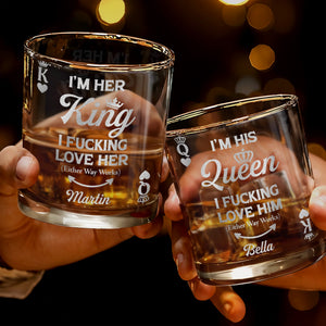 I'm Her King, I Effing Love Her, Crown And Heart - Personalized Custom Whiskey Glass - CPL1324_RWG