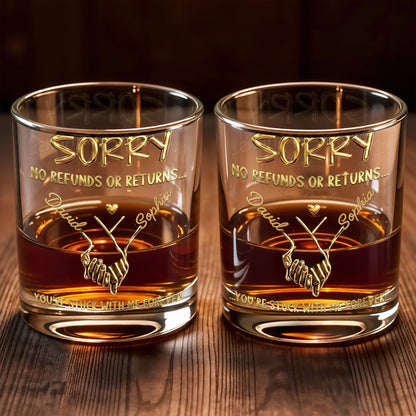 Sorry No Refunds Or Returns You're Stuck With Me Forever Handshake - Personalized Custom Whiskey Glass - CPL1326_RWG