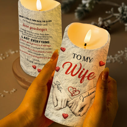 To My Wife I Wish I Could Turn Back The Clock Holding Hands - Personalized Custom LED Candle - CPL1366_LECA