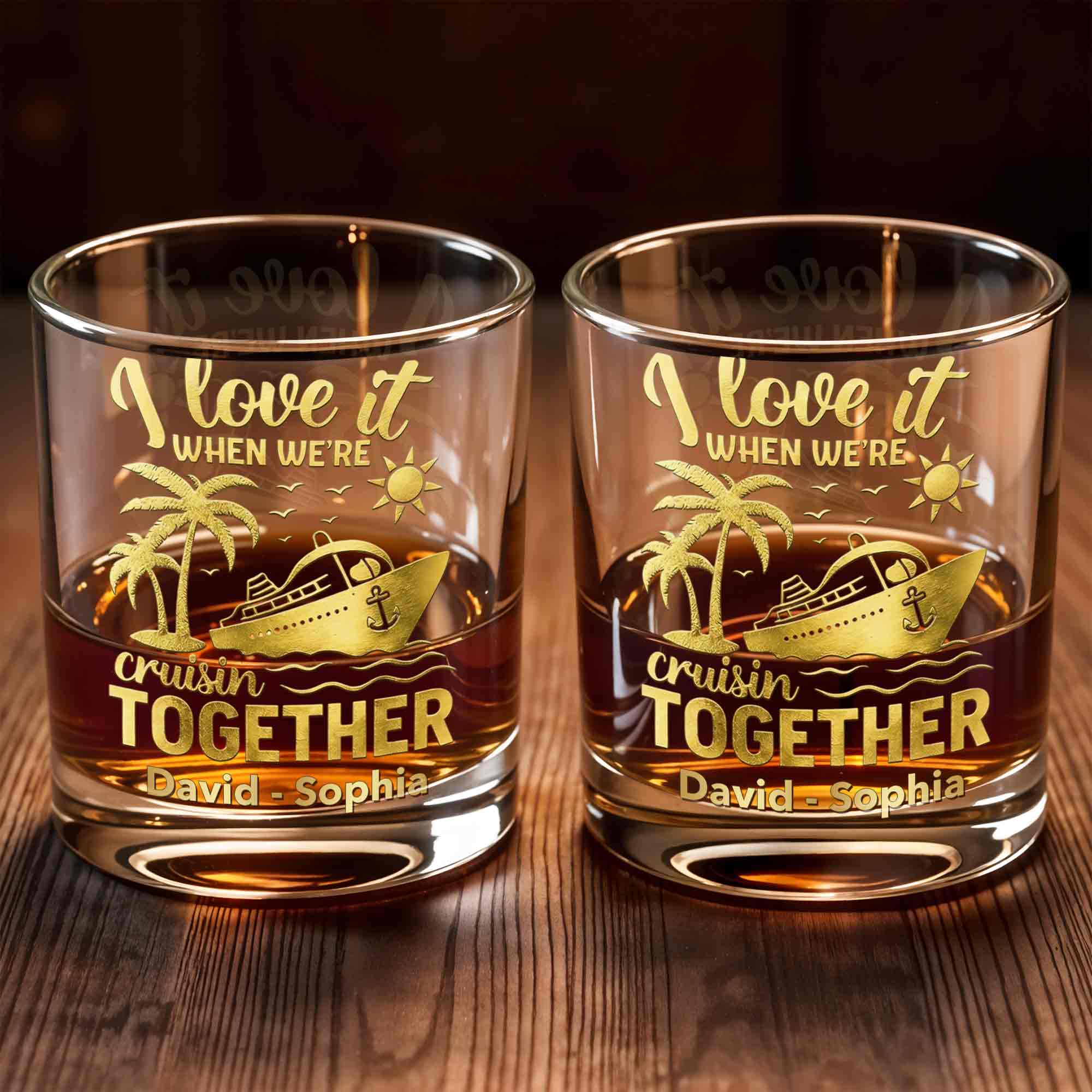 I Love It When We're Cruisin Together Cruise Ship Palm Trees - Personalized Custom Whiskey Glass - CPL1457_RWG