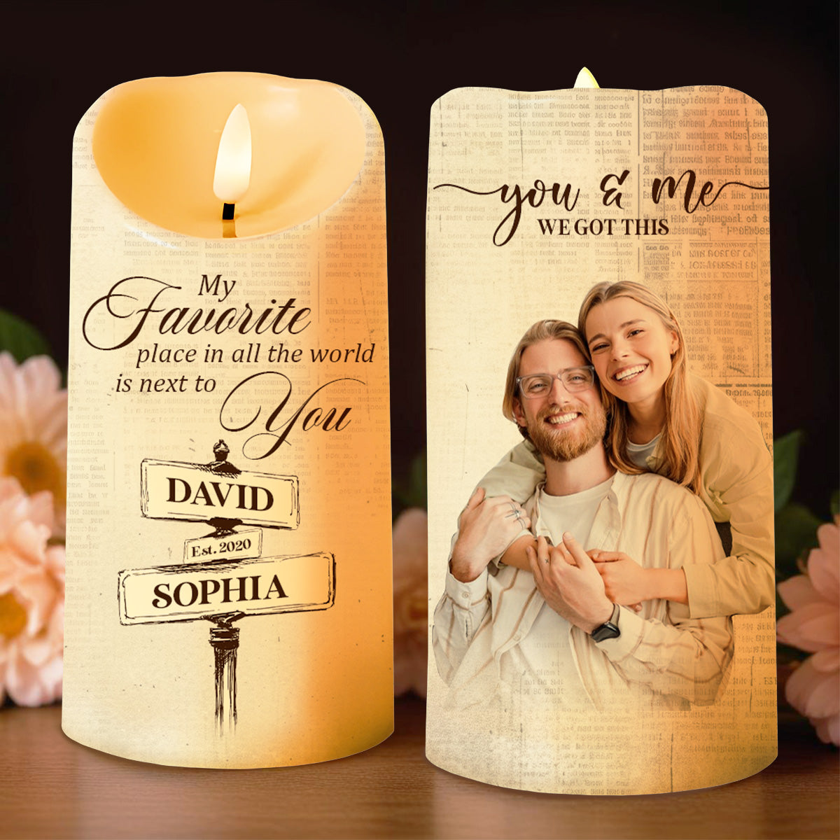 My Favorite Place Next To You, You & Me We Got This - Personalized Custom LED Candle - CPL177_LECA