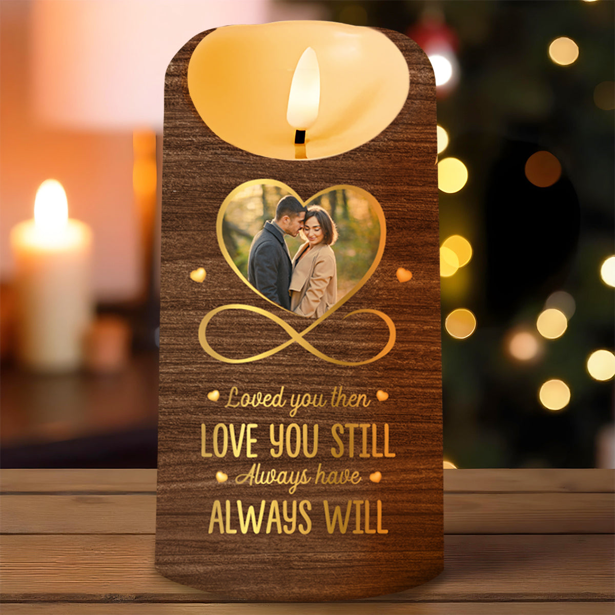 Loved You Then Love You Still Always Have Always Will Heart Infinity - Personalized Custom LED Candle - CPL207_LECA