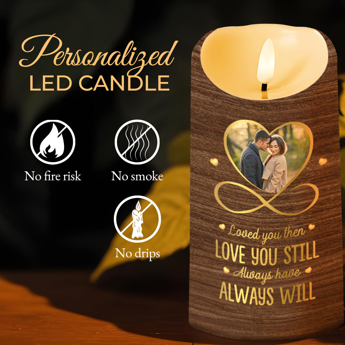 Loved You Then Love You Still Always Have Always Will Heart Infinity - Personalized Custom LED Candle - CPL207_LECA