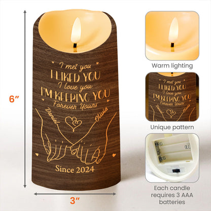 I Met You, I Liked You, Forever Yours, Holding Hands - Personalized Custom LED Candle - CPL425_LECA