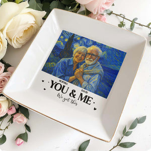 You & Me, We Got This With Couple Art - Personalized Custom Jewelry Dish, Square Ceramic Dish - CPL469_SCRD