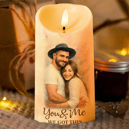 You & Me We Got This For Loving Couples - Personalized Custom LED Candle - CPL620_LECA