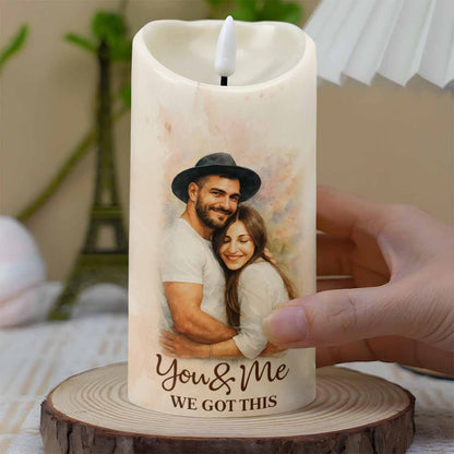 You & Me We Got This For Loving Couples - Personalized Custom LED Candle - CPL620_LECA
