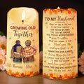 Growing Old Together, Message For Husband - Personalized Custom LED Candle - CPL844_LECA