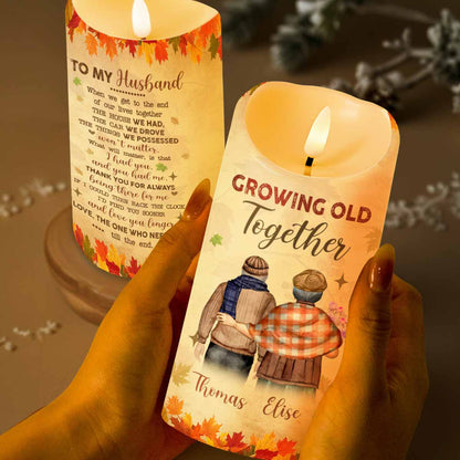 Growing Old Together, Message For Husband - Personalized Custom LED Candle - CPL844_LECA