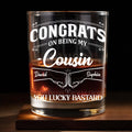Congrats On Being My Cousin, Whiskey Glass With Hands Shaking Design - Personalized Custom Whiskey Glass - CSN002_RWG
