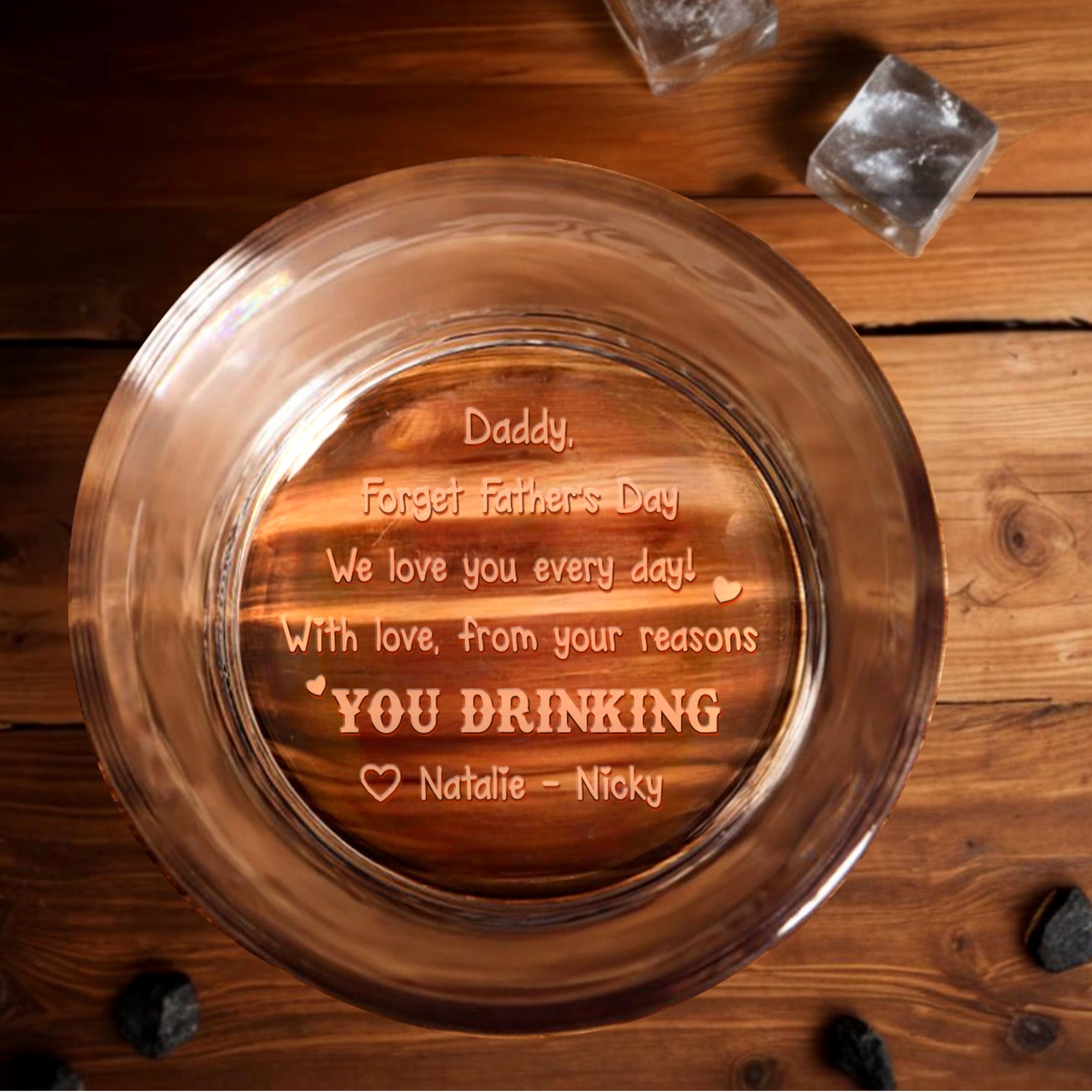 Daddy, Forget Father's Day We Love You Every Day, Whiskey and Engraved Text - Personalized Engraved Whiskey Glass - DAD025_EWG